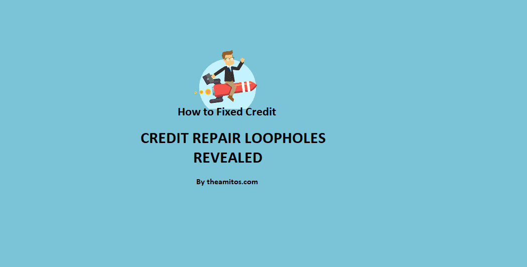 Credit Repair Loopholes